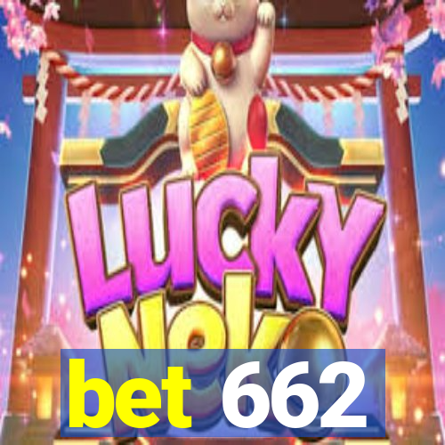 bet 662